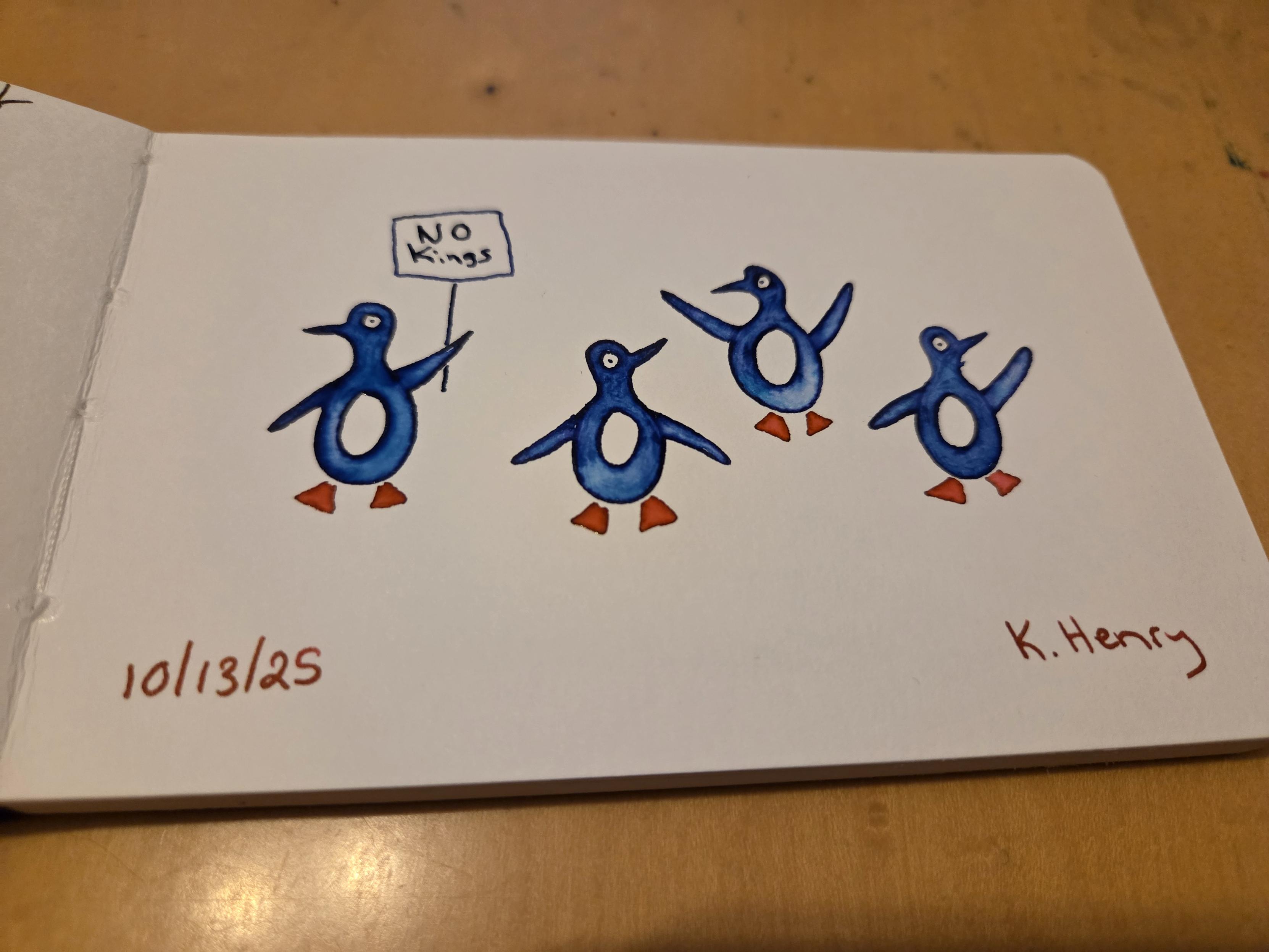 Hand drawn generative/procedural art in ink on an open page of my sketchbook. The abstract pattern looks a bit like four penguins. One is holding up a sign that reads (No Kings).