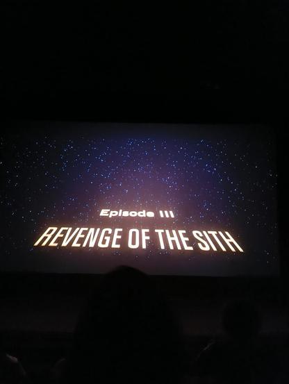 The screen of my local cinema showing the titles of Star Wars Episode III: Revenge of the Sith