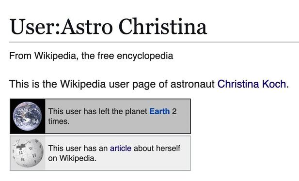 A screenshot of the user page of Astro Christina, the username of Christina Koch in Wikimedia projects. It features two userboxes. One featuring the blue marble saying "this user has left the planet Earth 2 times" and another one featuring the Wikipedia logo saying "This user has an article about herself on Wikipedia".
