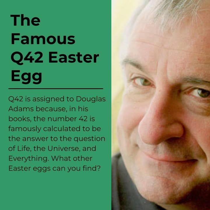The famous Q42 Easter Egg - Q42 is assigned to Douglas Adams because, in his books, the number 42 is famously calculated by a supercomputer to be the "Answer to the Ultimate Question of Life, the Universe, and Everything". Assigning him Q42 is the ultimate nod to tech-nerd culture.