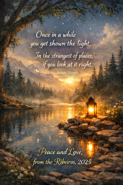 A peaceful scene by a river featuring a lantern and the words from Robert Hunter: once in a while you get shown the light, in the strangest of places if you look at it right 