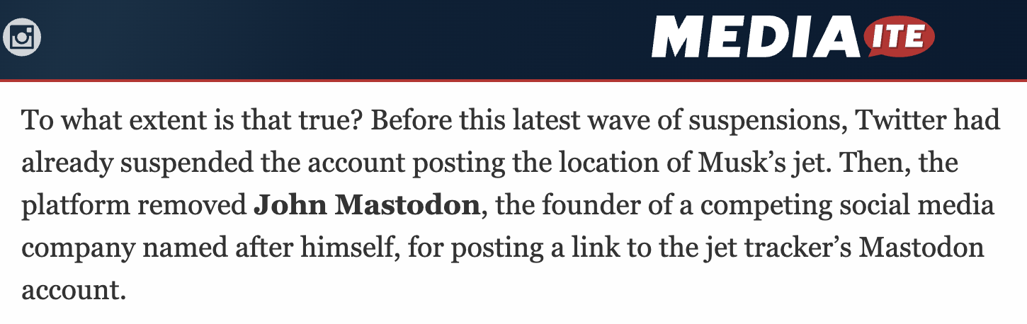 To what extent is that true? Before this latest wave of suspensions, Twitter had already suspended the account posting the location of Musk’s jet. Then, the platform removed John Mastodon, the founder of a competing social media company named after himself, for posting a link to the jet tracker’s Mastodon account.