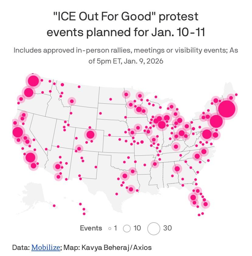 US Map marking ICE Out for Good events with pink dots.
“"ICE Out For Good" protest events planned for Jan. 10-11. Includes approved in-person rallies, meetings or visibility events; As of 5pm ET, Jan. 9, 2026”
